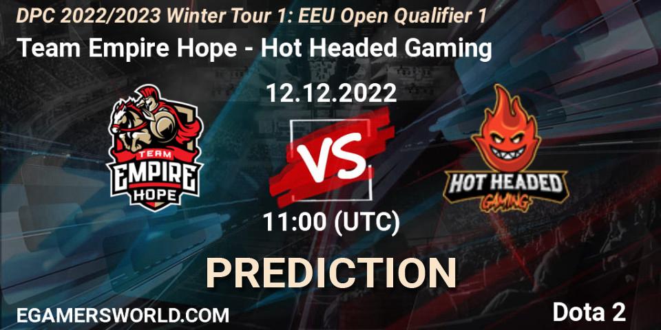 Pronóstico Team Empire Hope - Hot Headed Gaming. 12.12.22, Dota 2, DPC 2022/2023 Winter Tour 1: EEU Open Qualifier 1