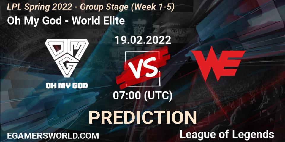 Pronóstico Oh My God - World Elite. 19.02.2022 at 07:00, LoL, LPL Spring 2022 - Group Stage (Week 1-5)