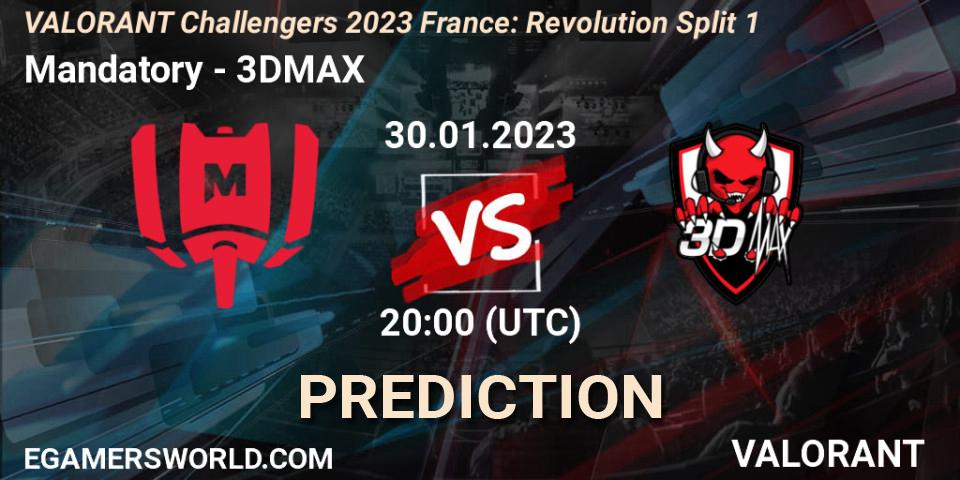 Pronóstico Mandatory - 3DMAX. 30.01.23, VALORANT, VALORANT Challengers 2023 France: Revolution Split 1