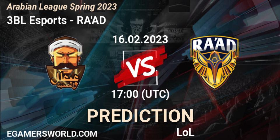 Pronóstico 3BL Esports - RA'AD. 16.02.23, LoL, Arabian League Spring 2023