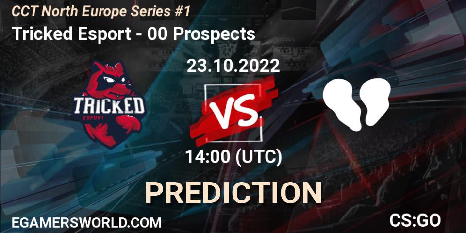 Pronóstico Tricked Esport - 00 Prospects. 23.10.2022 at 14:20, Counter-Strike (CS2), CCT North Europe Series #1