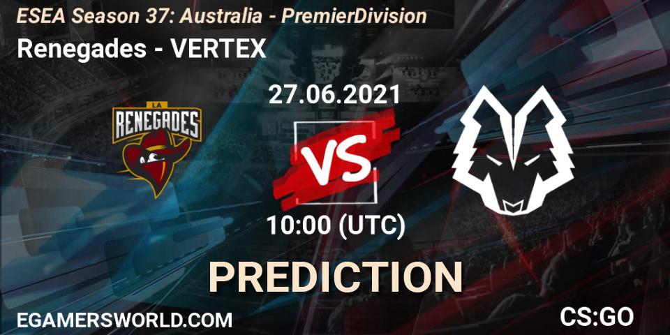 Pronóstico Renegades - VERTEX. 27.06.2021 at 10:00, Counter-Strike (CS2), ESEA Season 37: Australia - Premier Division