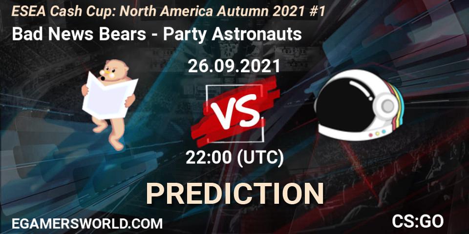Pronóstico Bad News Bears - Party Astronauts. 26.09.2021 at 22:00, Counter-Strike (CS2), ESEA Cash Cup: North America Autumn 2021 #1
