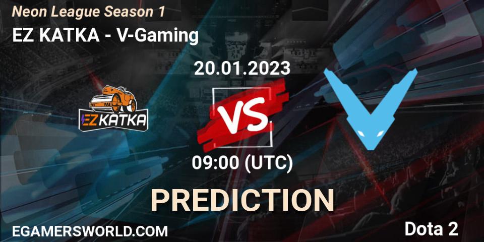 Pronóstico EZ KATKA - V-Gaming. 20.01.2023 at 09:14, Dota 2, Neon League Season 1