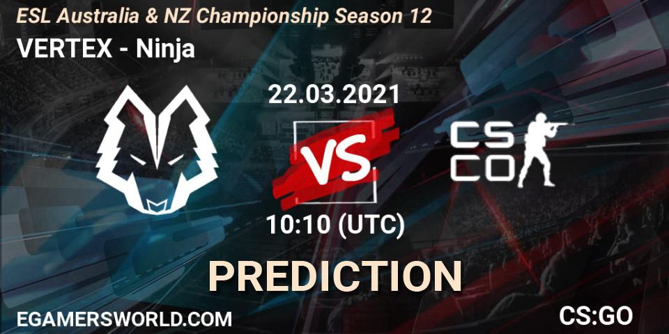 Pronóstico VERTEX - Ninja. 22.03.2021 at 10:55, Counter-Strike (CS2), ESL Australia & NZ Championship Season 12