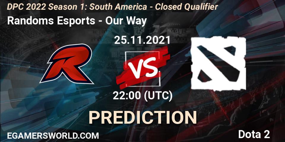 Pronóstico Randoms Esports - Our Way. 25.11.2021 at 22:00, Dota 2, DPC 2022 Season 1: South America - Closed Qualifier