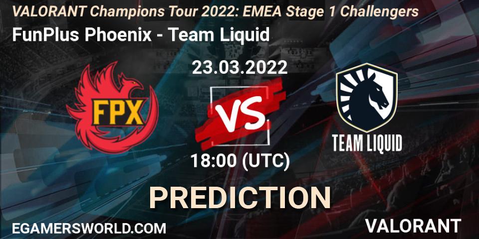 Pronóstico FunPlus Phoenix - Team Liquid. 23.03.2022 at 19:45, VALORANT, VCT 2022: EMEA Stage 1 Challengers
