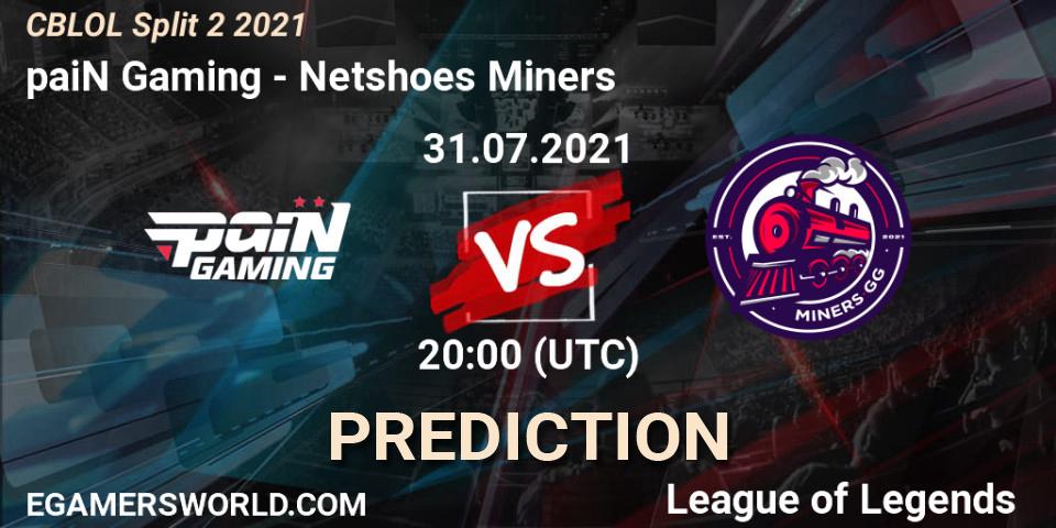 Pronóstico paiN Gaming - Netshoes Miners. 31.07.2021 at 20:00, LoL, CBLOL Split 2 2021
