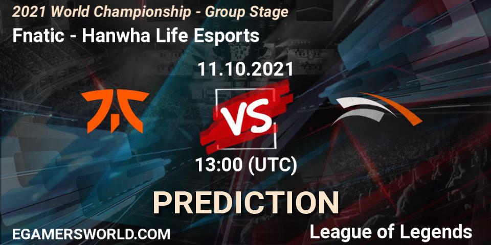 Pronóstico Fnatic - Hanwha Life Esports. 11.10.2021 at 13:00, LoL, 2021 World Championship - Group Stage