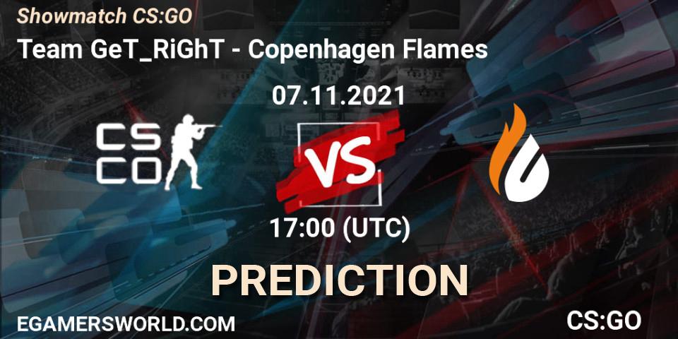 Pronóstico Team GeT_RiGhT - Copenhagen Flames. 07.11.2021 at 17:00, Counter-Strike (CS2), Showmatch CS:GO