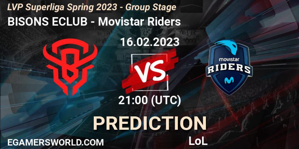 Pronóstico BISONS ECLUB - Movistar Riders. 16.02.23, LoL, LVP Superliga Spring 2023 - Group Stage