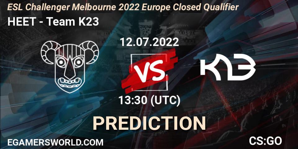 Pronóstico HEET - Team K23. 12.07.2022 at 13:30, Counter-Strike (CS2), ESL Challenger Melbourne 2022 Europe Closed Qualifier