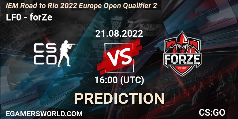 Pronóstico LF0 - forZe. 21.08.22, CS2 (CS:GO), IEM Road to Rio 2022 Europe Open Qualifier 2