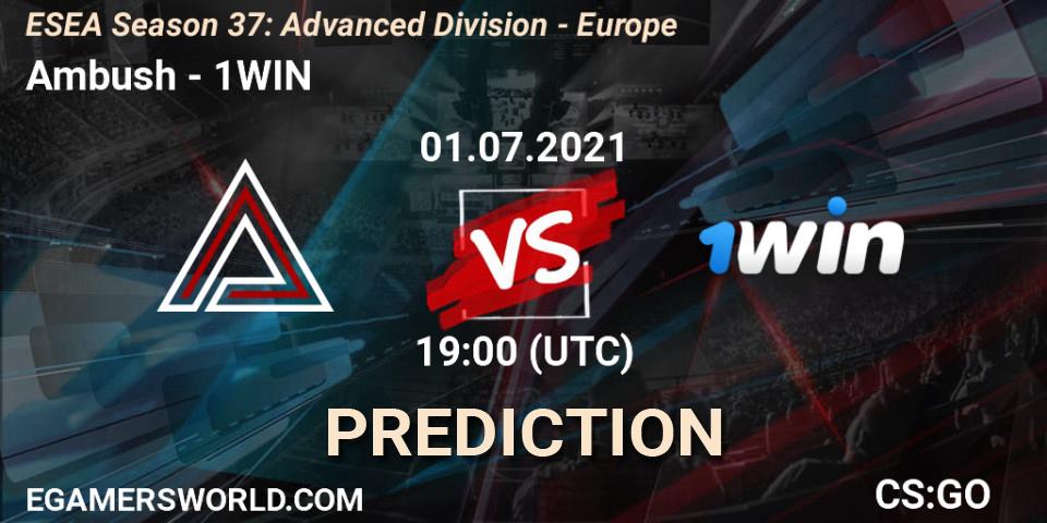 Pronóstico Ambush - 1WIN. 01.07.2021 at 19:00, Counter-Strike (CS2), ESEA Season 37: Advanced Division - Europe