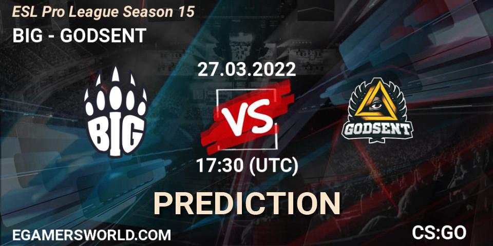 Pronóstico BIG - GODSENT. 27.03.2022 at 17:30, Counter-Strike (CS2), ESL Pro League Season 15
