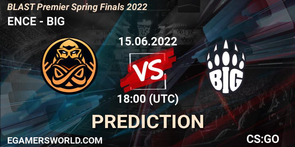 Pronóstico ENCE - BIG. 15.06.2022 at 19:15, Counter-Strike (CS2), BLAST Premier Spring Finals 2022 