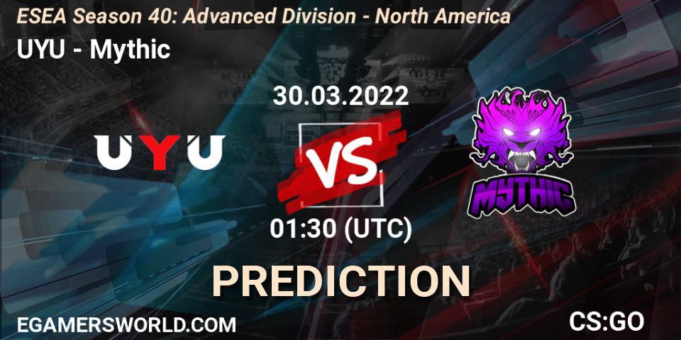 Pronóstico UYU - Mythic. 30.03.2022 at 01:15, Counter-Strike (CS2), ESEA Season 40: Advanced Division - North America