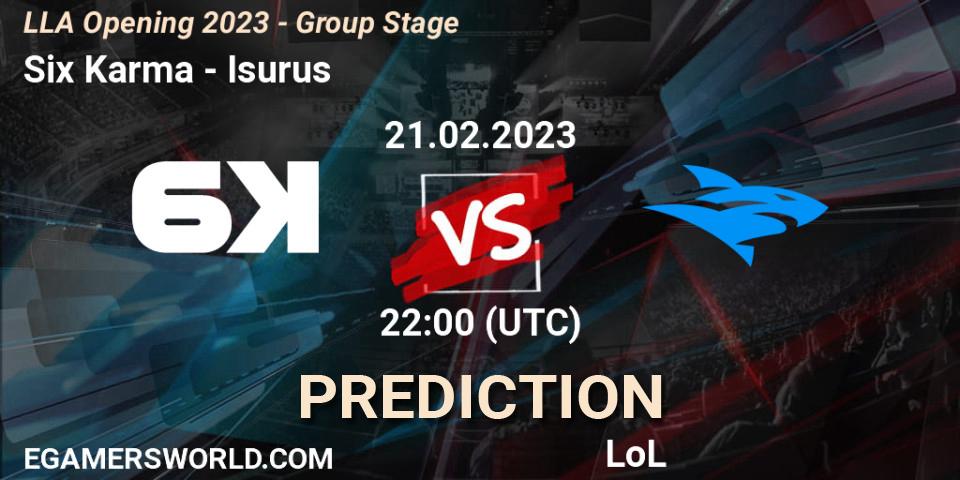 Pronóstico Six Karma - Isurus. 21.02.2023 at 22:00, LoL, LLA Opening 2023 - Group Stage