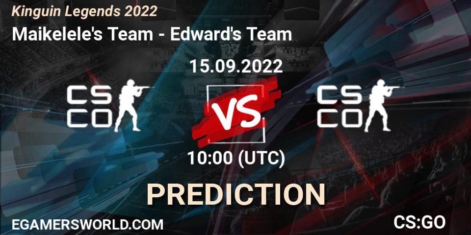 Pronóstico Team Maikelele - Team Edward. 15.09.2022 at 10:10, Counter-Strike (CS2), Kinguin Legends 2022