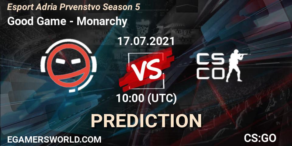 Pronóstico Good Game - Monarchy. 17.07.2021 at 10:30, Counter-Strike (CS2), Esport Adria Prvenstvo Season 5