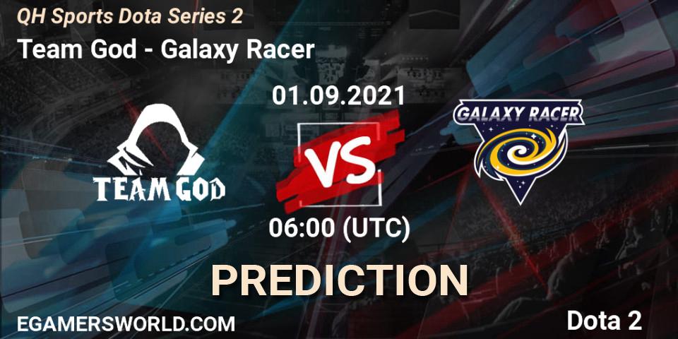 Pronóstico Team God - Galaxy Racer. 07.09.2021 at 08:01, Dota 2, QH Sports Dota Series 2