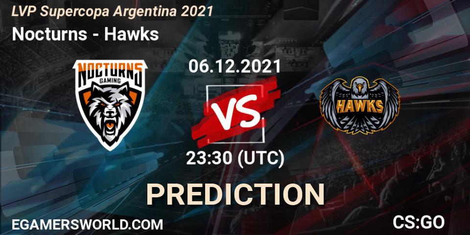Pronóstico Nocturns - Hawks. 06.12.2021 at 23:30, Counter-Strike (CS2), LVP Supercopa Argentina 2021