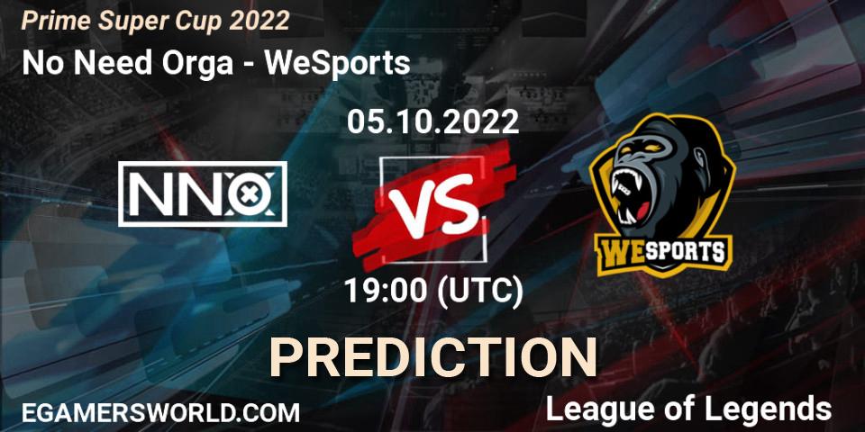 Pronóstico No Need Orga - WeSports. 05.10.2022 at 19:00, LoL, Prime Super Cup 2022
