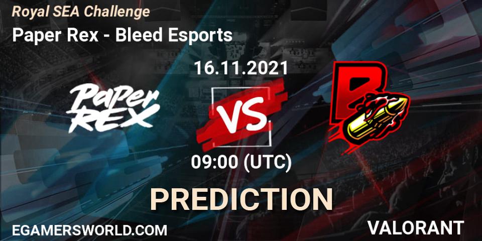 Pronóstico Paper Rex - Bleed Esports. 16.11.2021 at 09:00, VALORANT, Royal SEA Challenge