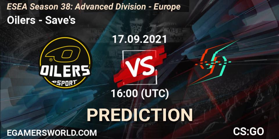 Pronóstico Oilers - Save's. 17.09.2021 at 16:00, Counter-Strike (CS2), ESEA Season 38: Advanced Division - Europe