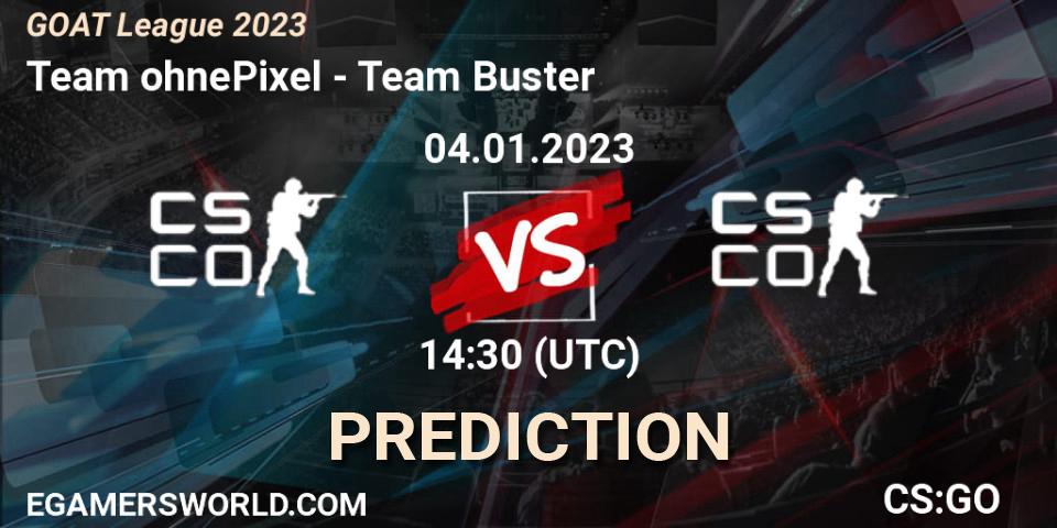 Pronóstico Team ohnePixel - Team Buster. 04.01.2023 at 13:00, Counter-Strike (CS2), GOAT League 2023