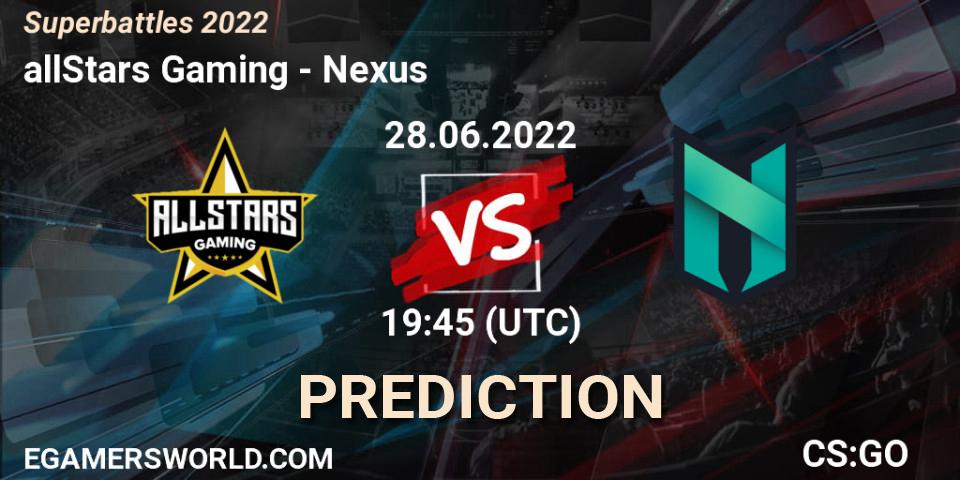 Pronóstico allStars Gaming - Nexus. 28.06.22, CS2 (CS:GO), Superbattles 2022