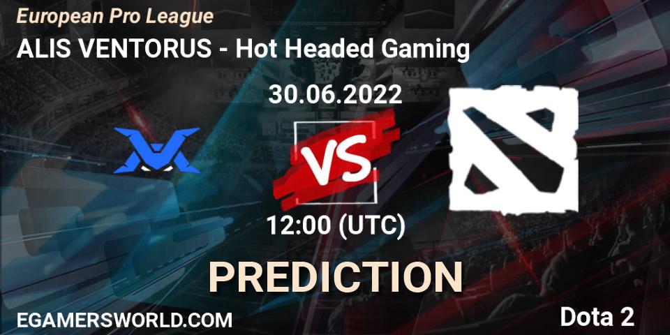 Pronóstico ALIS VENTORUS - Hot Headed Gaming. 30.06.2022 at 12:17, Dota 2, European Pro League