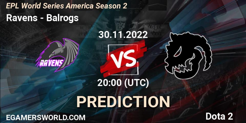 Pronóstico Ravens - Balrogs. 30.11.22, Dota 2, EPL World Series America Season 2