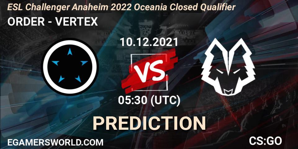 Pronóstico ORDER - VERTEX. 10.12.2021 at 05:30, Counter-Strike (CS2), ESL Challenger Anaheim 2022 Oceania Closed Qualifier
