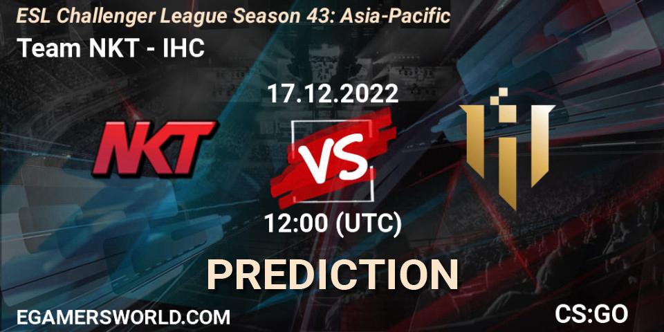 Pronóstico Team NKT - IHC. 17.12.2022 at 12:00, Counter-Strike (CS2), ESL Challenger League Season 43: Asia-Pacific