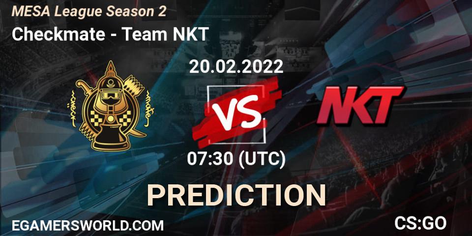 Pronóstico Checkmate - Team NKT. 19.02.2022 at 08:45, Counter-Strike (CS2), MESA League Season 2