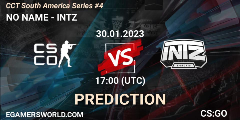 Pronóstico NO NAME - INTZ. 30.01.2023 at 17:00, Counter-Strike (CS2), CCT South America Series #4