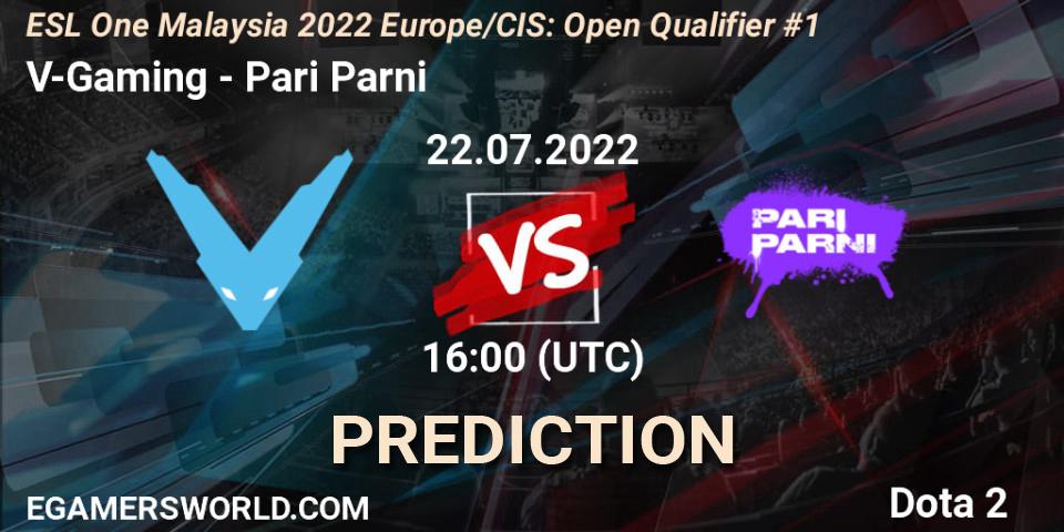 Pronóstico V-Gaming - Pari Parni. 22.07.2022 at 16:07, Dota 2, ESL One Malaysia 2022 Europe/CIS: Open Qualifier #1
