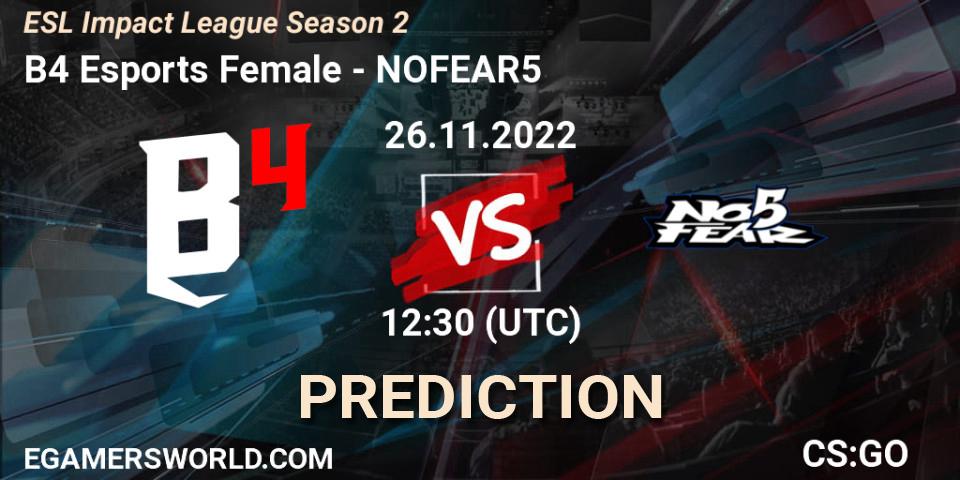 Pronóstico B4 Esports Female - NOFEAR5. 26.11.2022 at 11:30, Counter-Strike (CS2), ESL Impact League Season 2