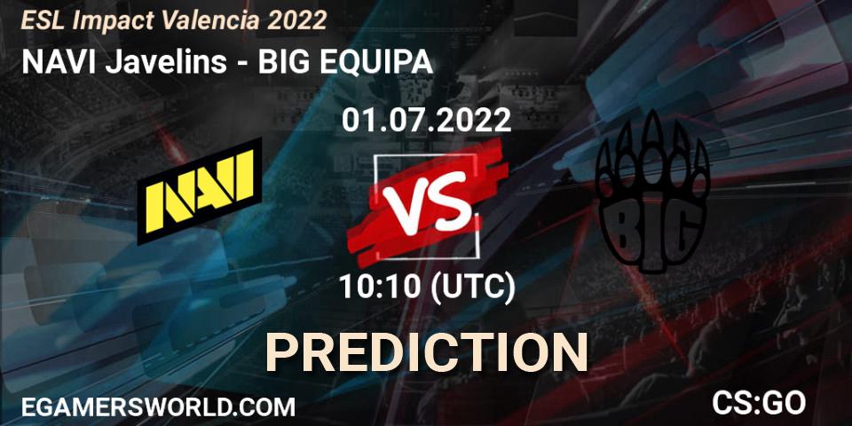 Pronóstico NAVI Javelins - BIG EQUIPA. 01.07.2022 at 10:00, Counter-Strike (CS2), ESL Impact Valencia 2022