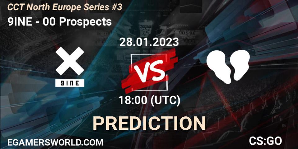 Pronóstico 9INE - 00 Prospects. 28.01.23, CS2 (CS:GO), CCT North Europe Series #3