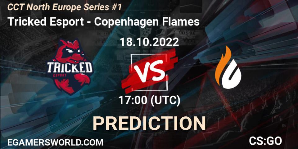 Pronóstico Tricked Esport - Copenhagen Flames. 18.10.2022 at 17:00, Counter-Strike (CS2), CCT North Europe Series #1
