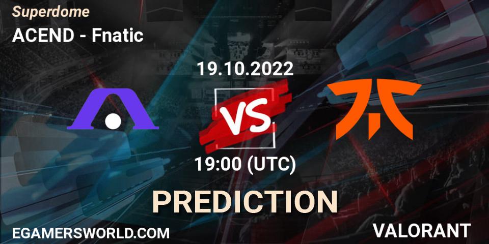 Pronóstico ACEND - Fnatic. 19.10.2022 at 22:00, VALORANT, Superdome