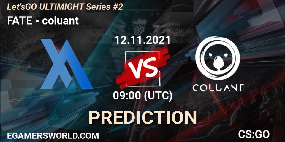 Pronóstico FATE - coluant. 12.11.2021 at 09:00, Counter-Strike (CS2), Let'sGO ULTIMIGHT Series #2