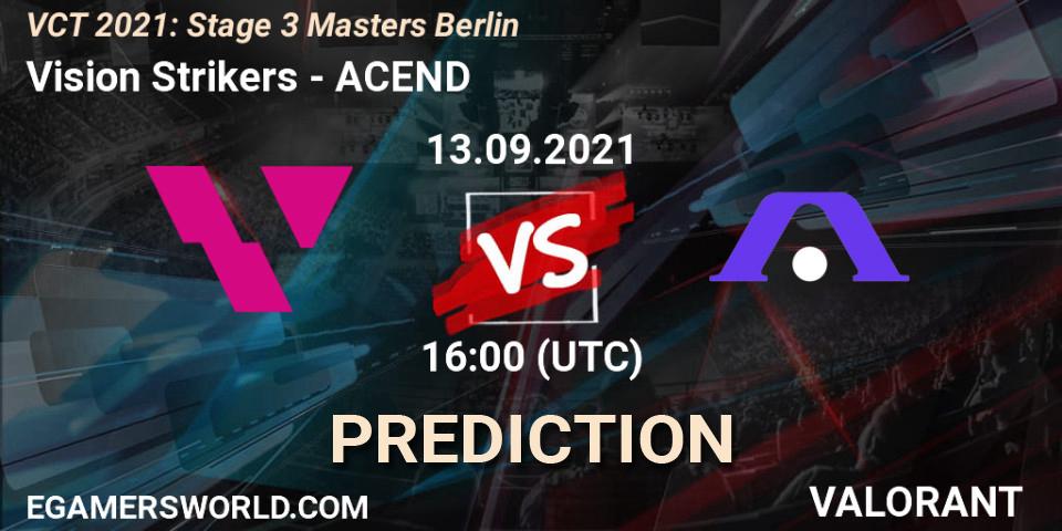 Pronóstico Vision Strikers - ACEND. 13.09.2021 at 16:00, VALORANT, VCT 2021: Stage 3 Masters Berlin