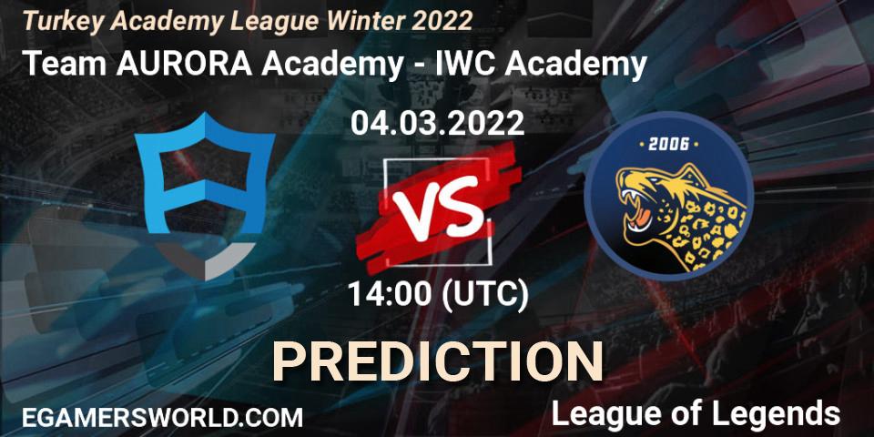 Pronóstico Team AURORA Academy - IWC Academy. 04.03.22, LoL, Turkey Academy League Winter 2022