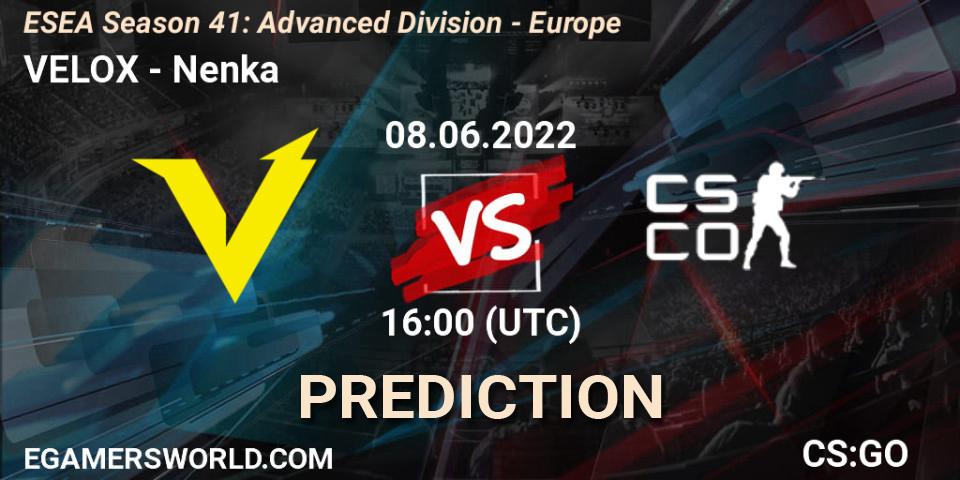 Pronóstico VELOX - Nenka. 08.06.2022 at 16:00, Counter-Strike (CS2), ESEA Season 41: Advanced Division - Europe