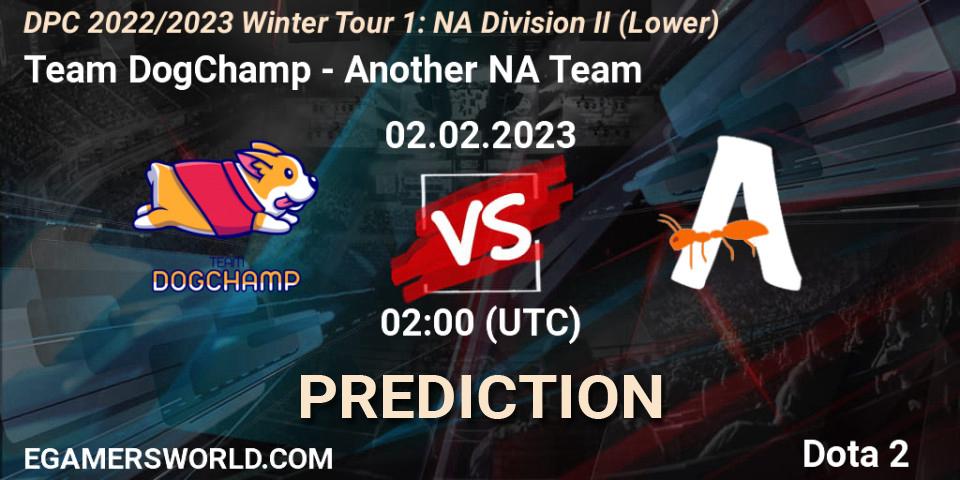 Pronóstico Team DogChamp - Another NA Team. 02.02.23, Dota 2, DPC 2022/2023 Winter Tour 1: NA Division II (Lower)