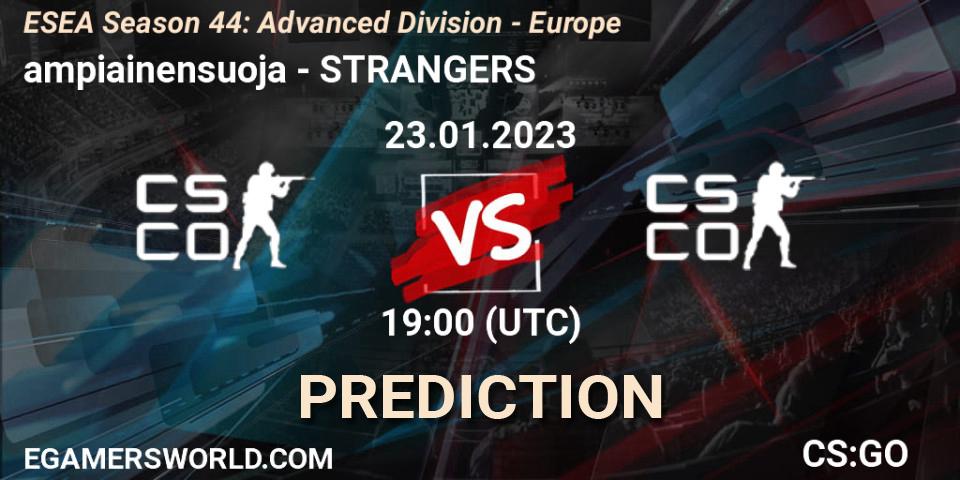 Pronóstico ampiainensuoja - STRANGERS. 23.01.2023 at 19:00, Counter-Strike (CS2), ESEA Season 44: Advanced Division - Europe