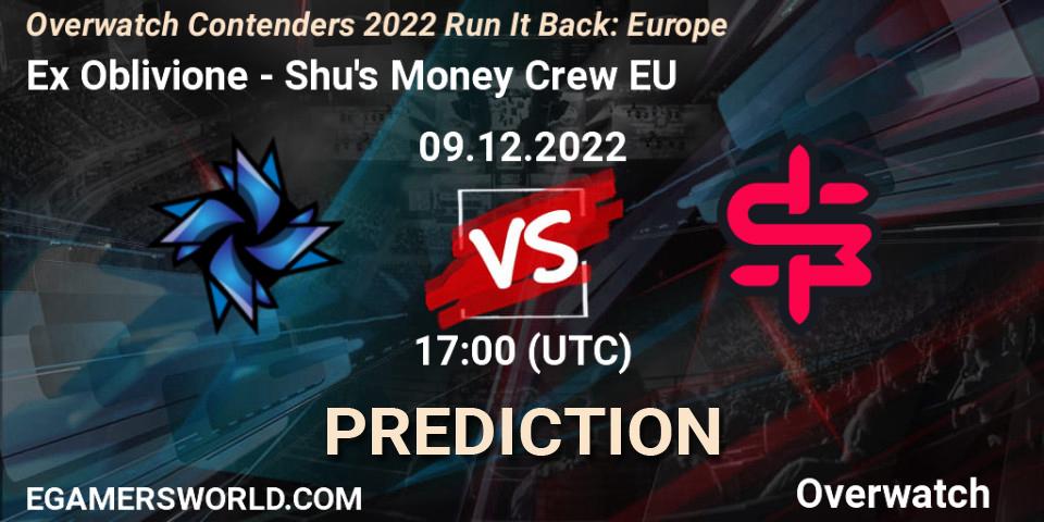 Pronóstico Ex Oblivione - Shu's Money Crew EU. 09.12.2022 at 17:00, Overwatch, Overwatch Contenders 2022 Run It Back: Europe